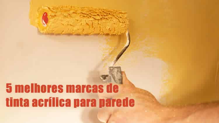 5 melhores marcas de tinta acrílica para parede do brasil